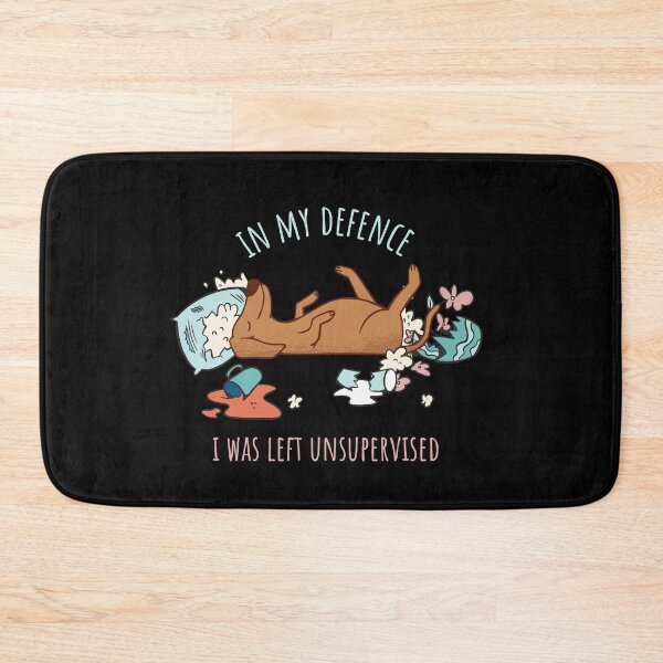 Item preview, In My Defence I Was Left Unsupervised Funny Dog Made A Mess designed and sold by artado.