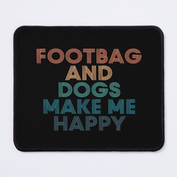Item preview, Footbag And Dogs Make Me Happy- Gift for Footbag & Dogs Fans designed and sold by kindxinn.