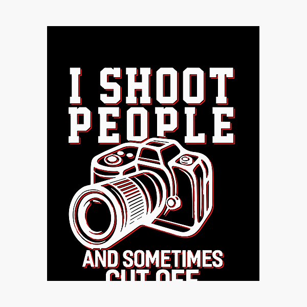 Item preview, I Shoot People Funny Photography designed and sold by TobyLewis1592.