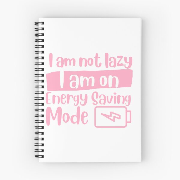 Item preview, I Am Not Lazy I Am On Energy Saving Mode designed and sold by azy2shop.