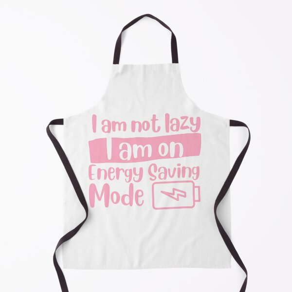 Item preview, I Am Not Lazy I Am On Energy Saving Mode designed and sold by azy2shop.