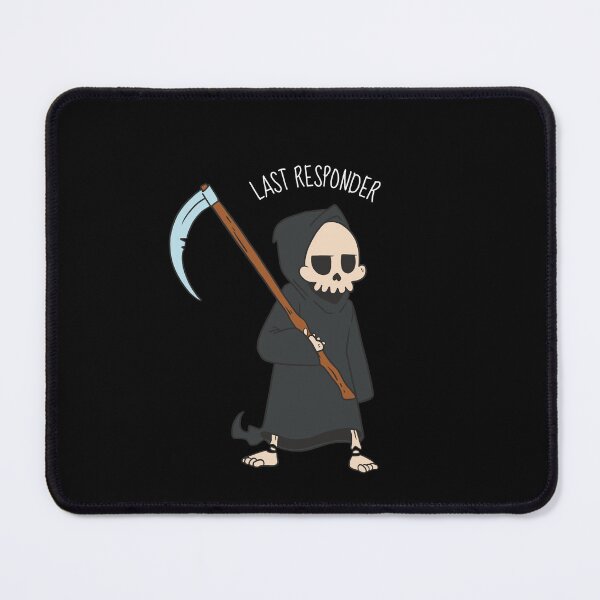 Item preview, Last Responder Funny Grim Reaper Pun Dark Joke designed and sold by artado.