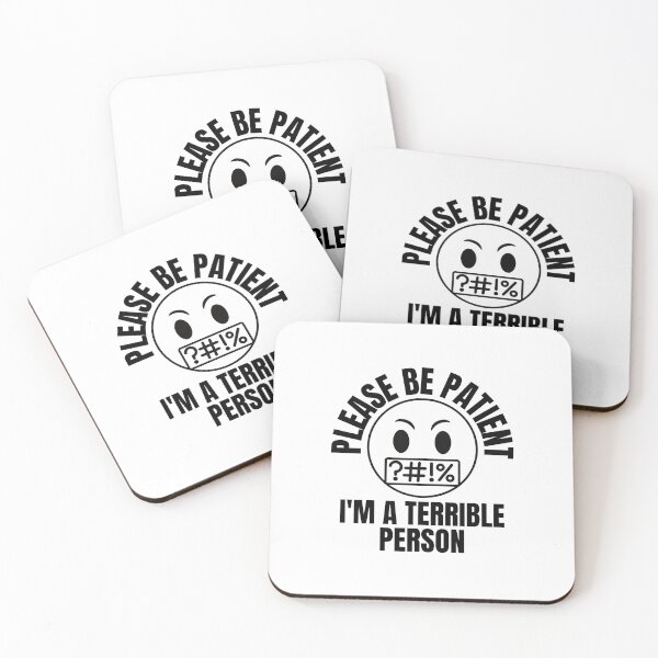 Item preview, Please Be Patient I'm a Terrible Person designed and sold by BookOfE.