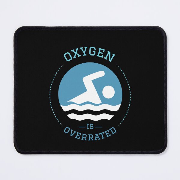 Item preview, Oxygen Is Overrated Funny Swimmers Joke designed and sold by artado.