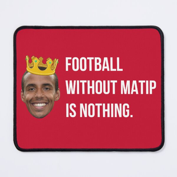 Item preview, Football Without Matip Is Nothing designed and sold by QlickDesign.