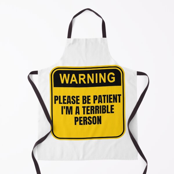 Item preview, Please Be Patient I'm a Terrible Person designed and sold by BookOfE.