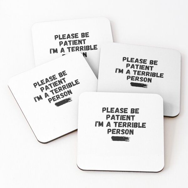 Item preview, Please Be Patient I'm a Terrible Person designed and sold by BookOfE.