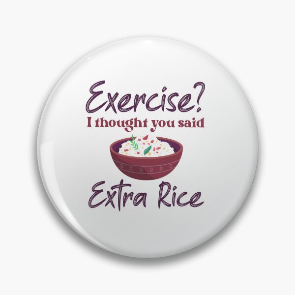 Item preview, Exercise I Thought You Said Extra Rice designed and sold by ErmessThiings.