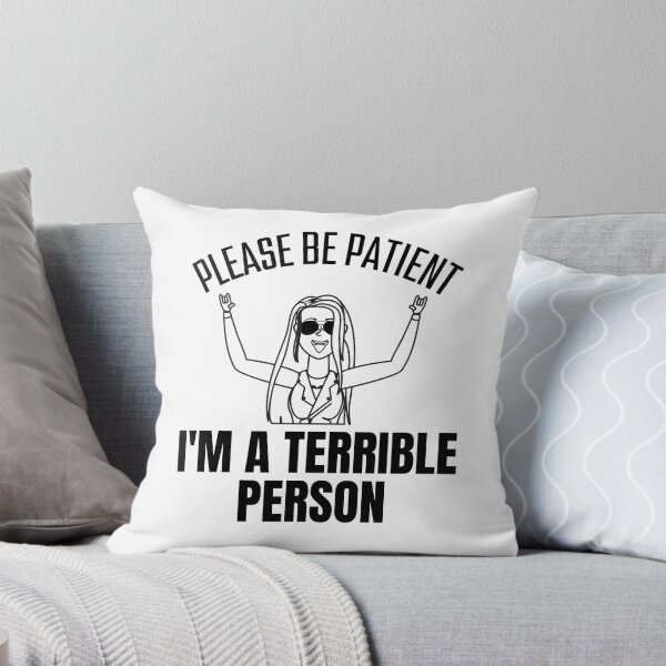 Item preview, Please Be Patient I'm a Terrible Person designed and sold by BookOfE.