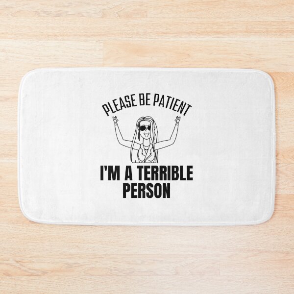 Item preview, Please Be Patient I'm a Terrible Person designed and sold by BookOfE.