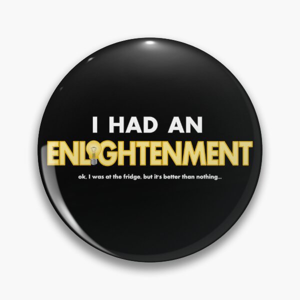 Item preview, I had an enlightenment - humorous and funny saying designed and sold by GiborDesign.