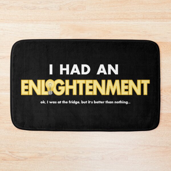 Item preview, I had an enlightenment - humorous and funny saying designed and sold by GiborDesign.