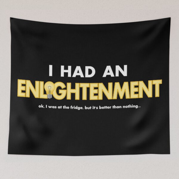 Item preview, I had an enlightenment - humorous and funny saying designed and sold by GiborDesign.