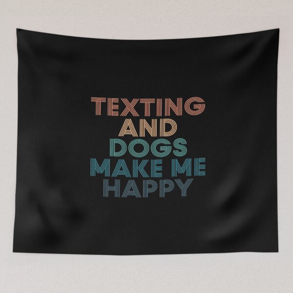 Item preview, Texting And Dogs Make Me Happy- Gift for Texting & Dogs Fans designed and sold by kindxinn.