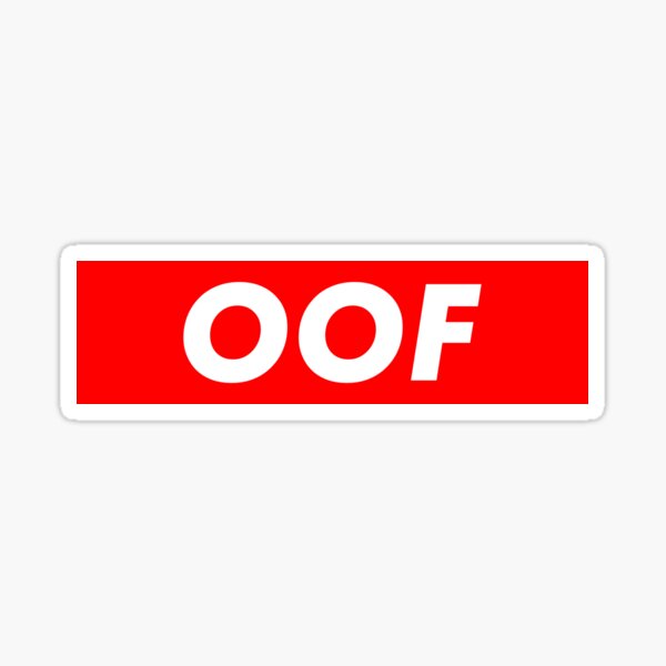 Oof Stickers Redbubble - the big oof roblox death sound meme clone hero youtube