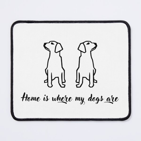 Item preview, Animal Dog Bp Home is where my dogs are designed and sold by formylovelydog.