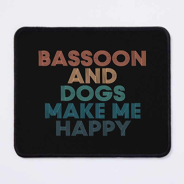 Item preview, Bassoon And Dogs Make Me Happy- Gift for Bassoon & Dogs Fans designed and sold by kindxinn.