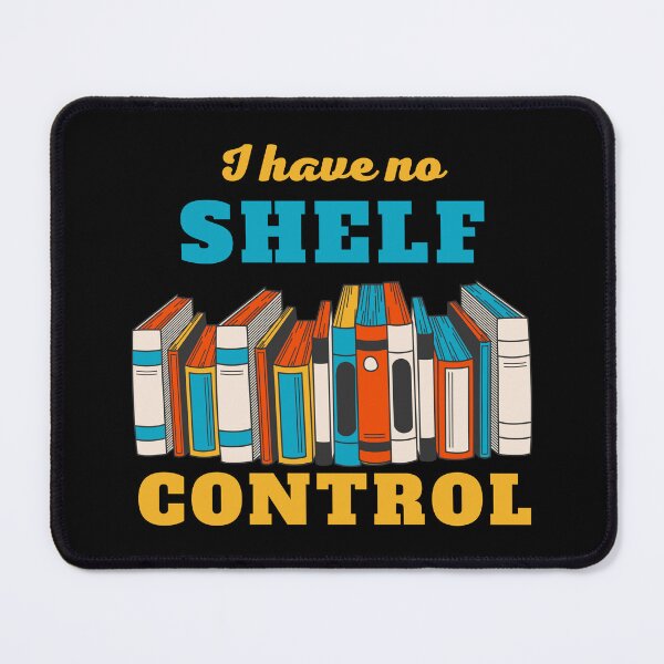 Item preview, I Have No Shelf Control - Shelf of Books designed and sold by shmodev.