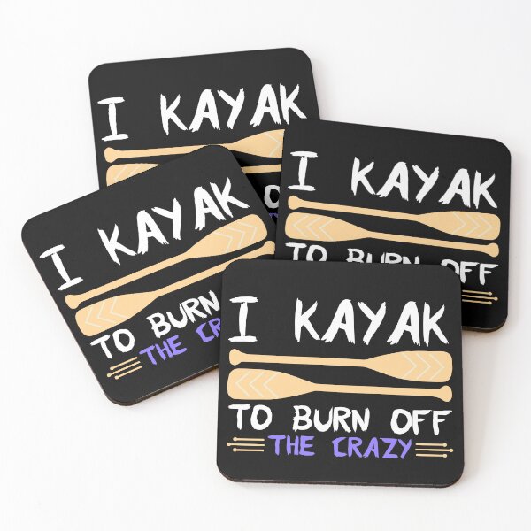 Item preview, I kayak  to burn off the crazy designed and sold by FurioInc.