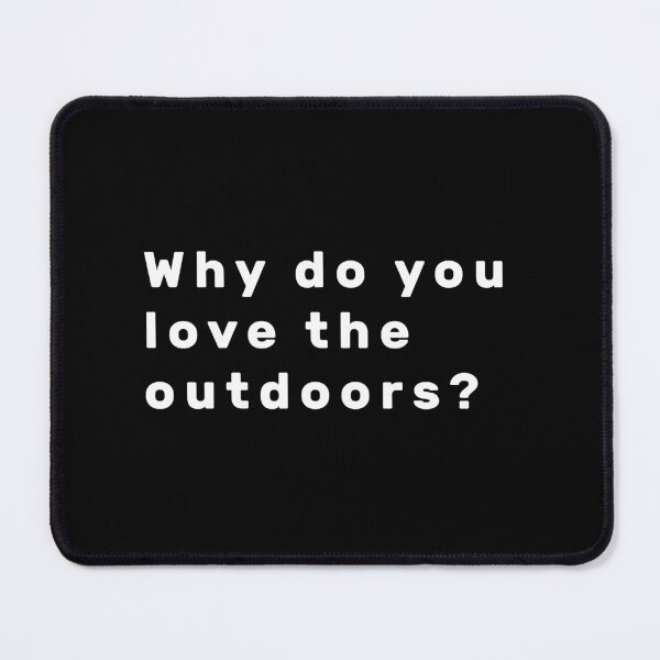 Item preview, Why do you love the outdoors? - White designed and sold by Parag's Travel Shop.