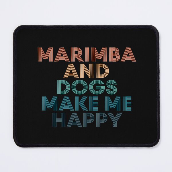 Item preview, Marimba And Dogs Make Me Happy- Gift for Marimba & Dogs Fans designed and sold by kindxinn.