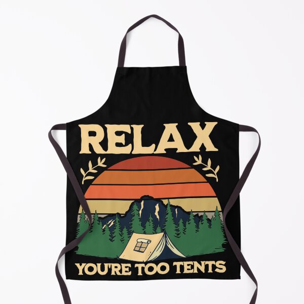 Item preview, Relax you're too tents designed and sold by FurioInc.