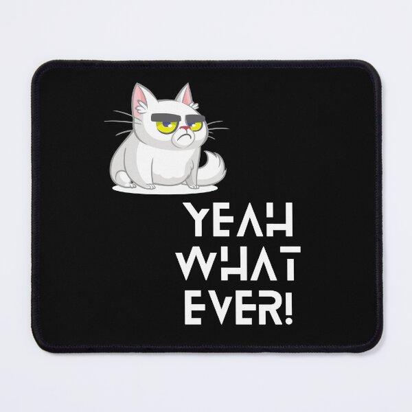 Item preview, Yeah Whatever - Funny Cat Quote designed and sold by MugsAndDuds.