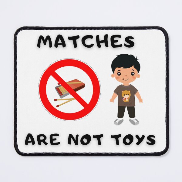 Item preview, Matches are not toys for children designed and sold by Monlin.