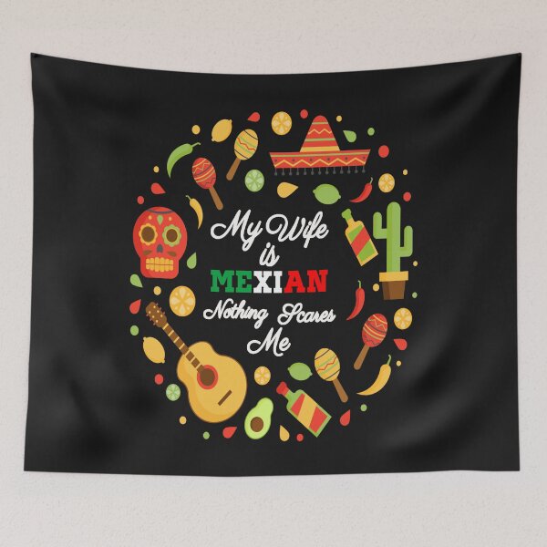 Item preview, My Wife Is Mexican Nothing Scares Me designed and sold by adeleqo.