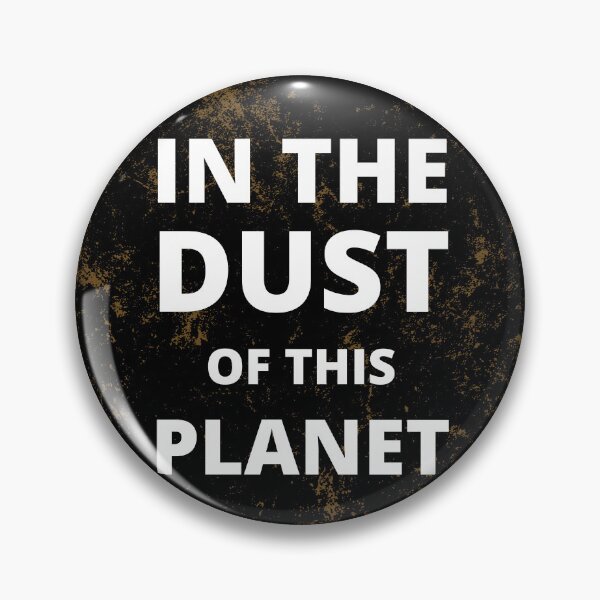 Item preview, In The Dust Of This Planet designed and sold by Pixelish.
