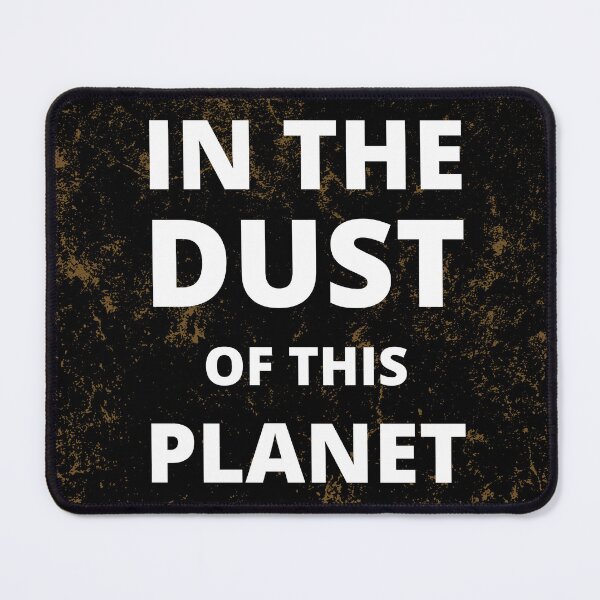 Item preview, In The Dust Of This Planet designed and sold by Pixelish.