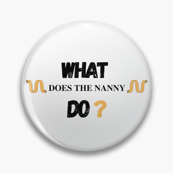Item preview,   What Does The Nanny Do designed and sold by yassminishop.