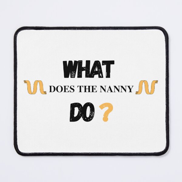 Item preview, What Does The Nanny Do designed and sold by yassminishop.