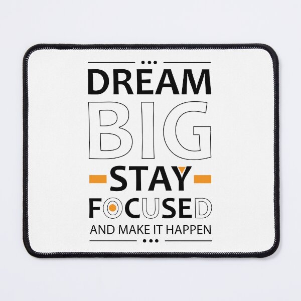 Item preview, Dream big stay focused and make it happen motivational quote - Work hard inspirational saying designed and sold by Alice-Elgawi.