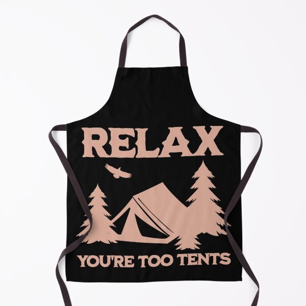 Item preview, Relax you're too tents designed and sold by FurioInc.