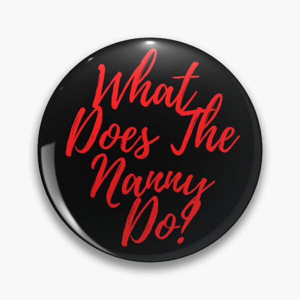 Item preview,   What Does The Nanny Do designed and sold by yassminishop.