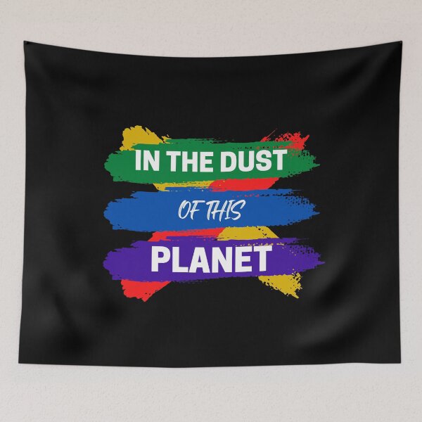 Item preview, In The Dust Of This Planet designed and sold by Pixelish.