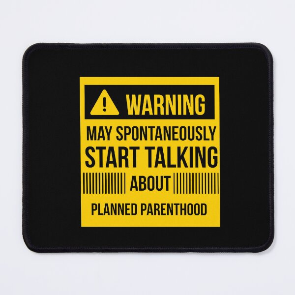 Item preview,  warning may spontaneously talk planned parenthood  designed and sold by celebteyz.