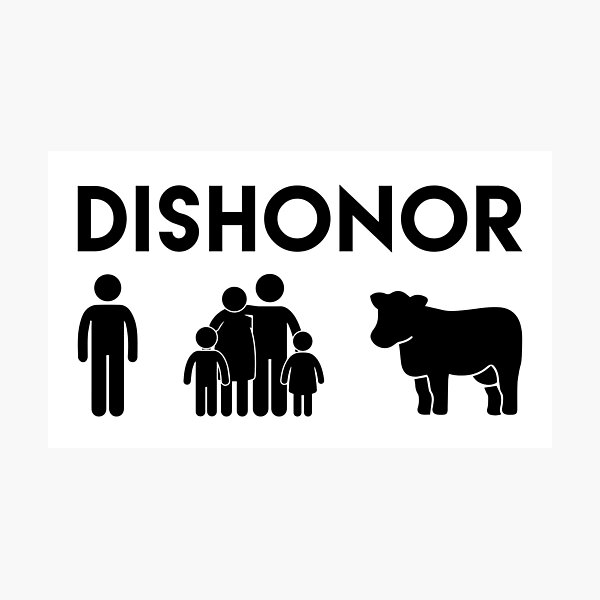 dishonor-on-you-dishonor-on-your-family-dishonor-on-your-cow