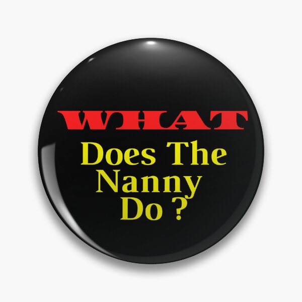 Item preview,    What Does The Nanny Do designed and sold by yassminishop.