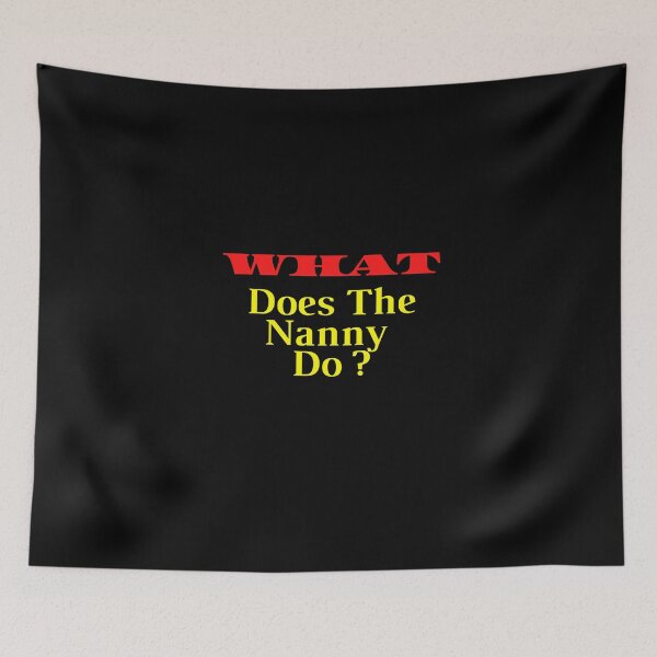 Item preview,    What Does The Nanny Do designed and sold by yassminishop.