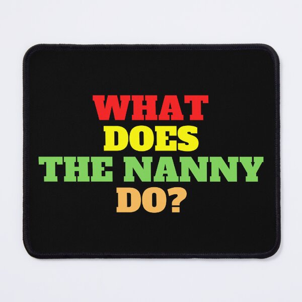 Item preview, What Does The Nanny Do designed and sold by yassminishop.