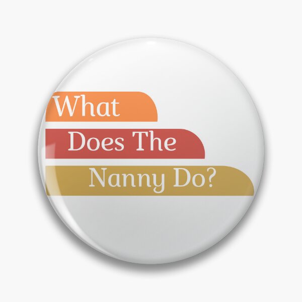 Item preview,    What Does The Nanny Do designed and sold by yassminishop.