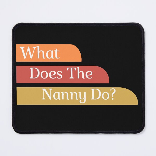 Item preview, What Does The Nanny Do designed and sold by yassminishop.