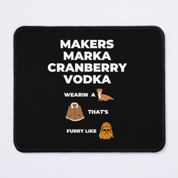 Item preview, Makers Marka Cranberry Vodka Wearing A Mink Coat Thats Furry designed and sold by SillyShirtsLOL.