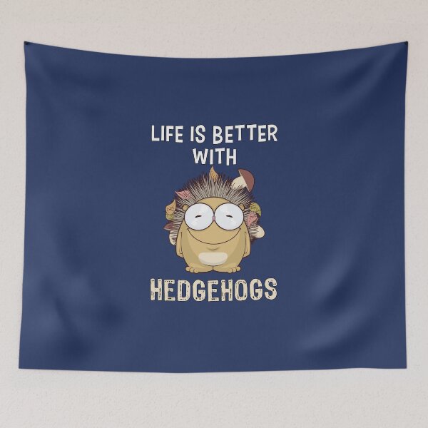 Item preview, Life Is better with Hedgehogs, cute Hedgehogs lovers, Awesome gift for your friends and family designed and sold by abdelhak2005.