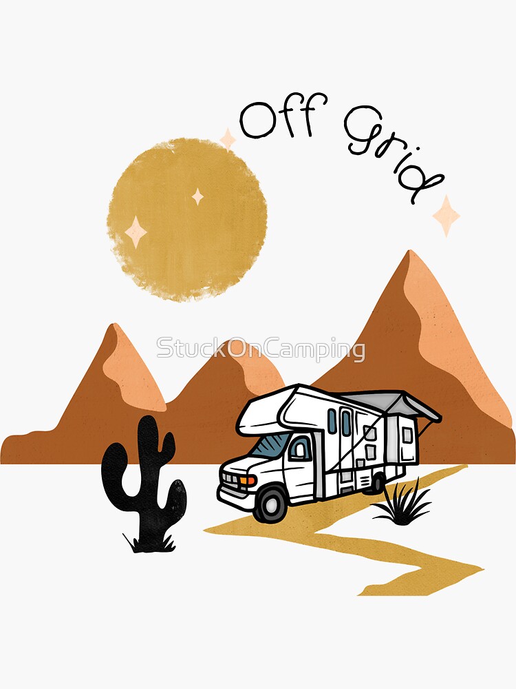 Off Grid Class C Rv Sticker By Stuckoncamping Redbubble