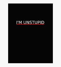 For Unstupid people Photographic Print