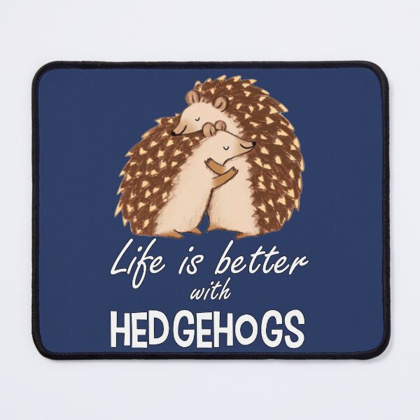 Item preview, Life Is better with Hedgehogs, cute Hedgehogs lovers, Awesome gift for your friends and family designed and sold by abdelhak2005.