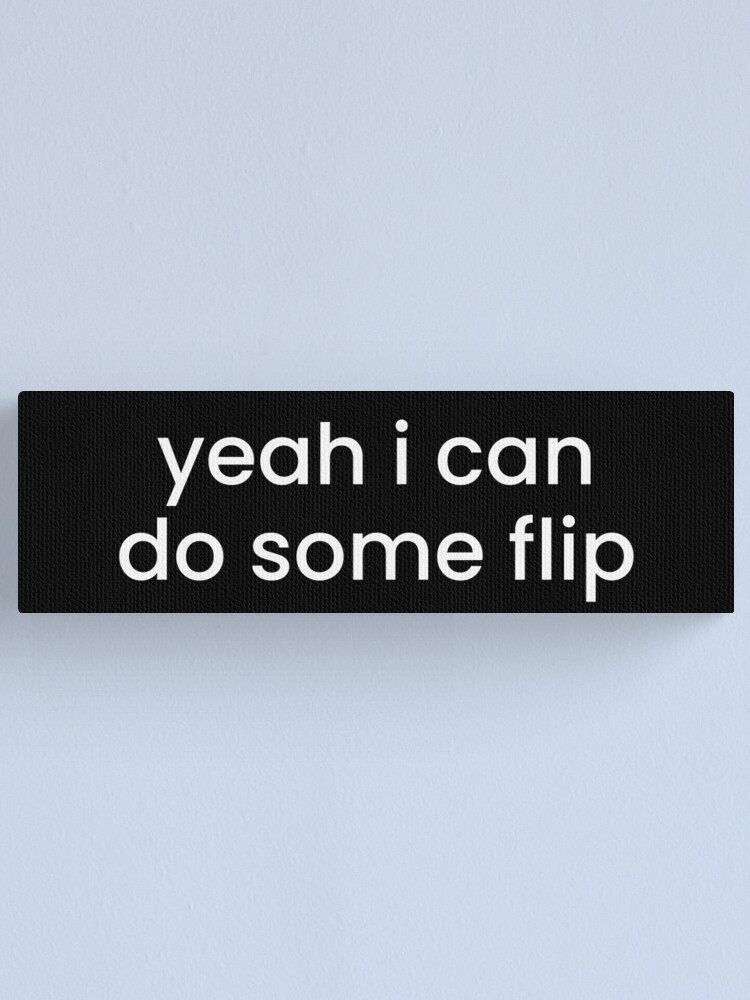 yeah i can do some flip - parkour funny words
